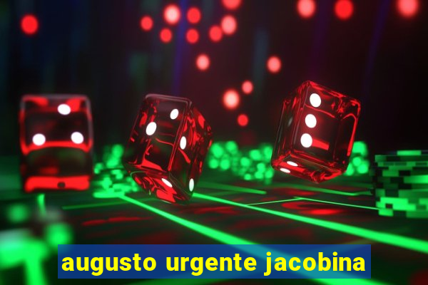 augusto urgente jacobina